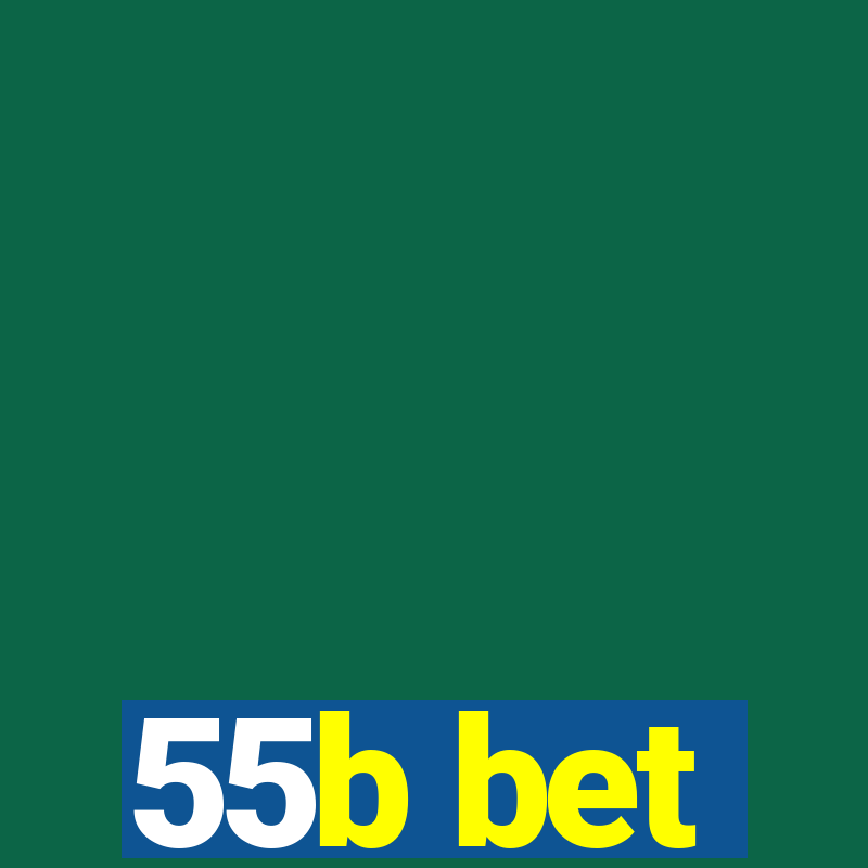 55b bet